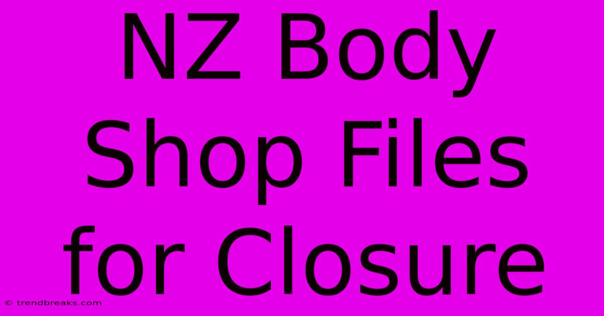 NZ Body Shop Files For Closure