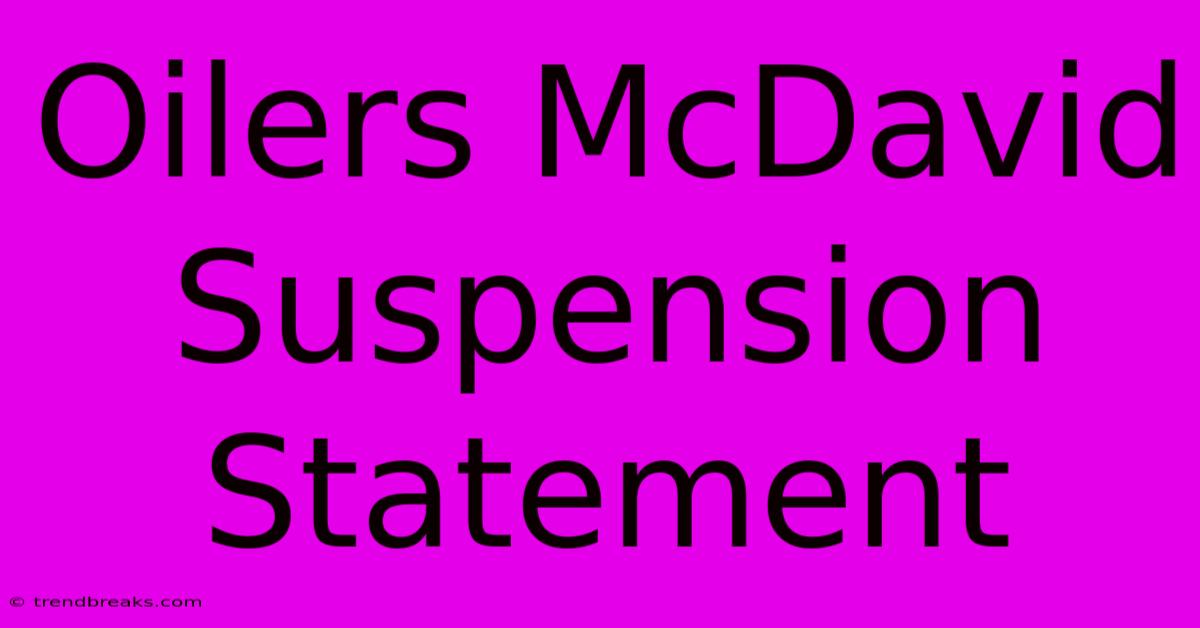 Oilers McDavid Suspension Statement