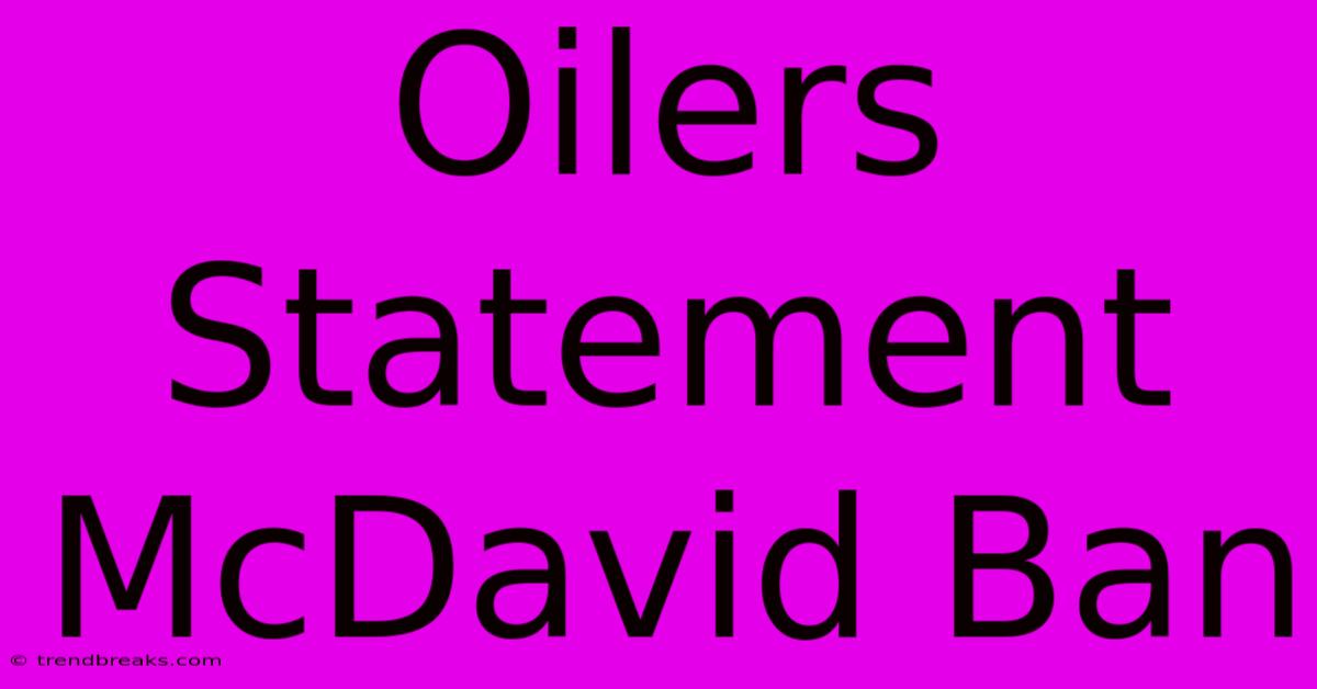 Oilers Statement McDavid Ban