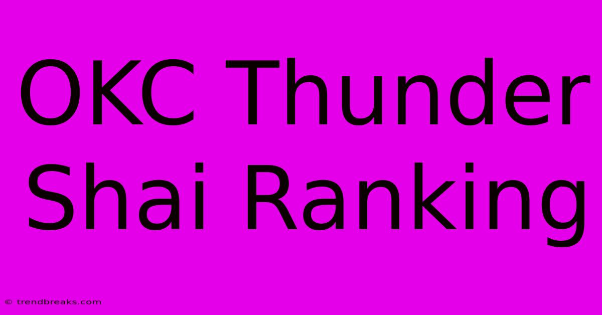 OKC Thunder Shai Ranking