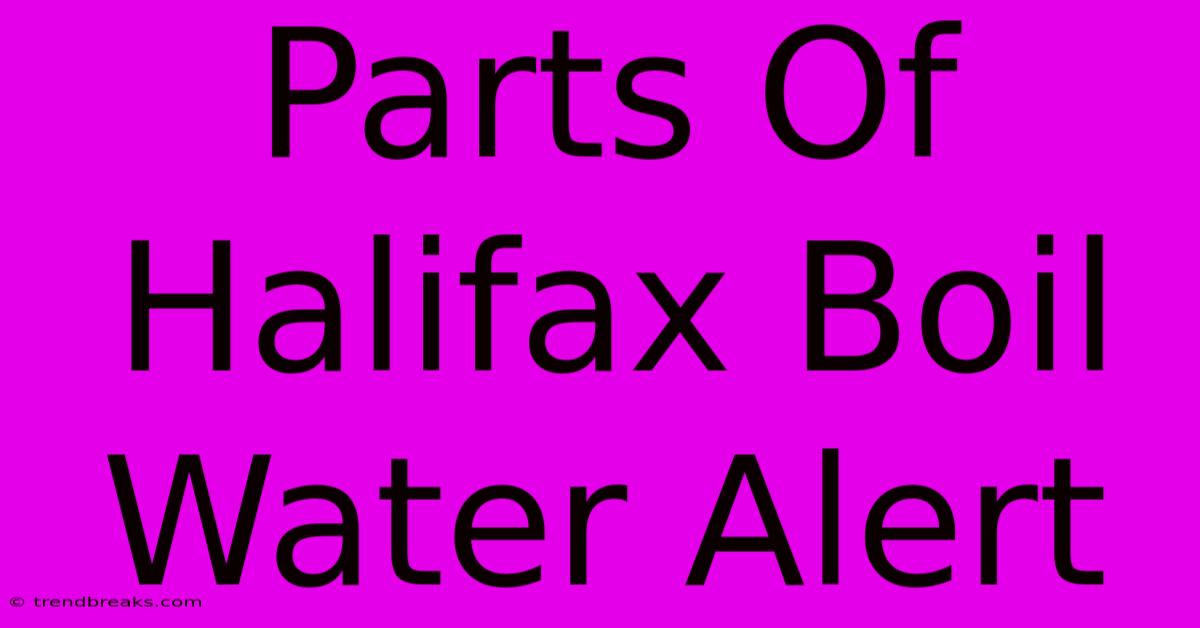 Parts Of Halifax Boil Water Alert