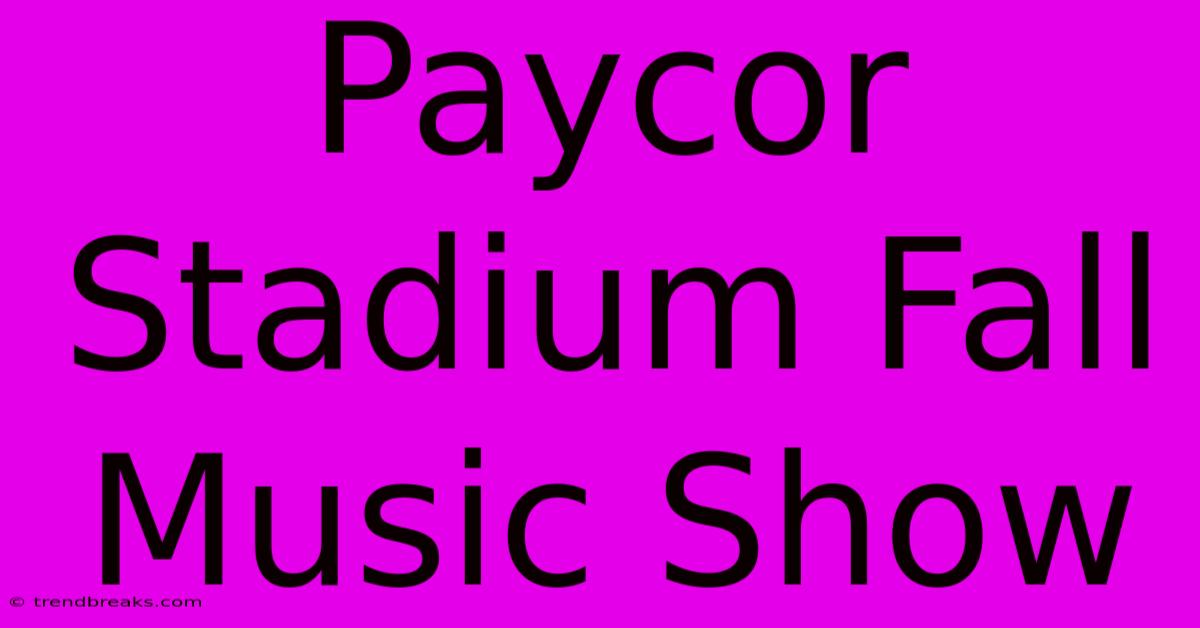 Paycor Stadium Fall Music Show