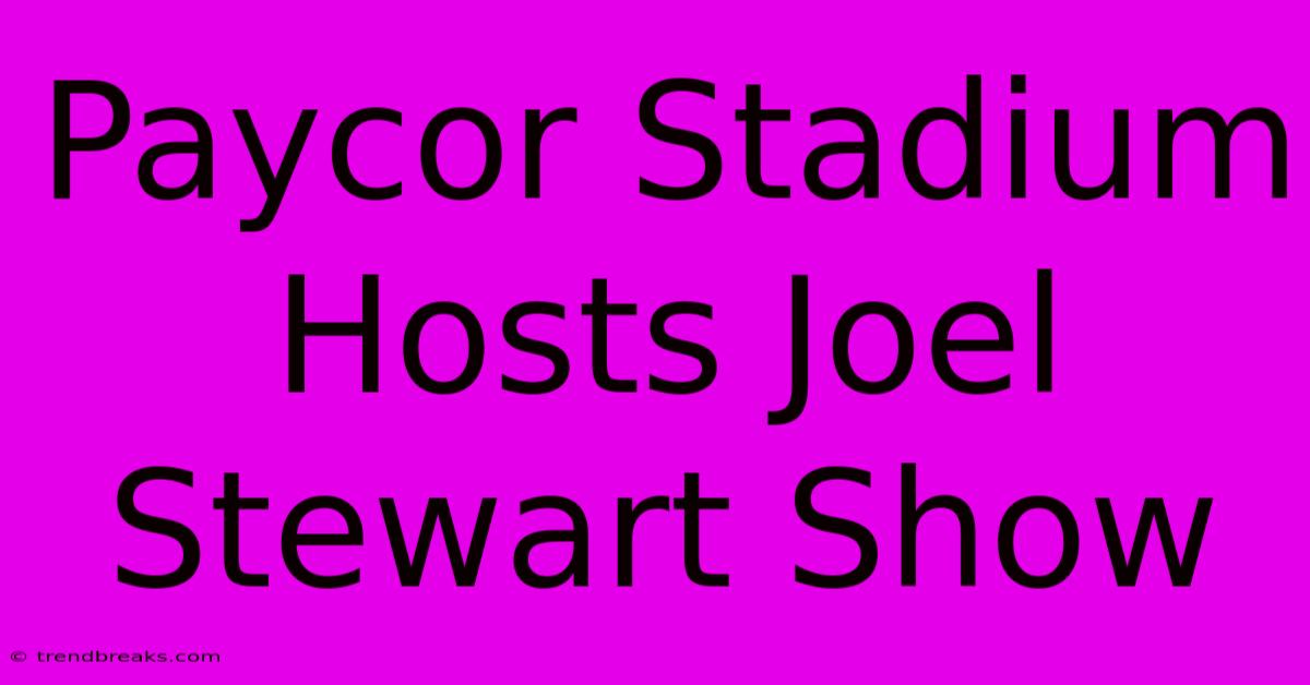 Paycor Stadium Hosts Joel Stewart Show