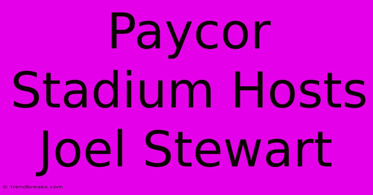 Paycor Stadium Hosts Joel Stewart