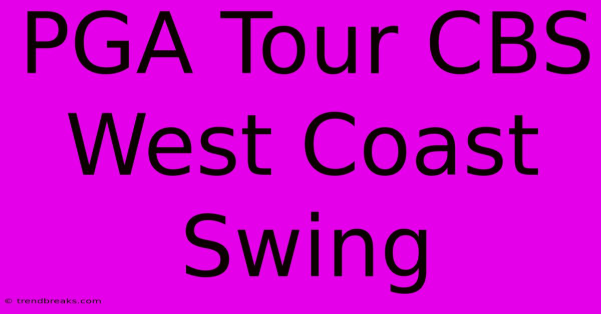 PGA Tour CBS West Coast Swing