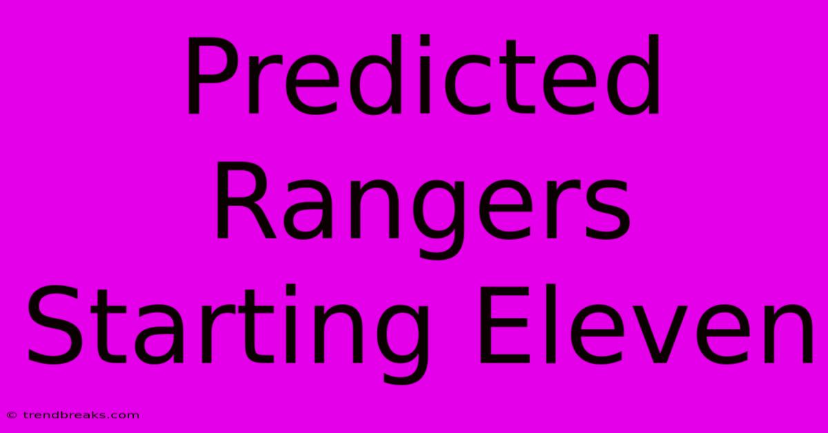 Predicted Rangers Starting Eleven