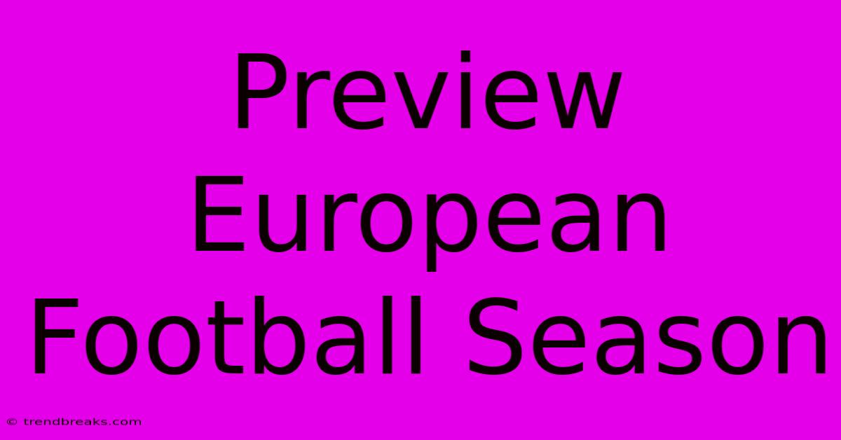 Preview European Football Season