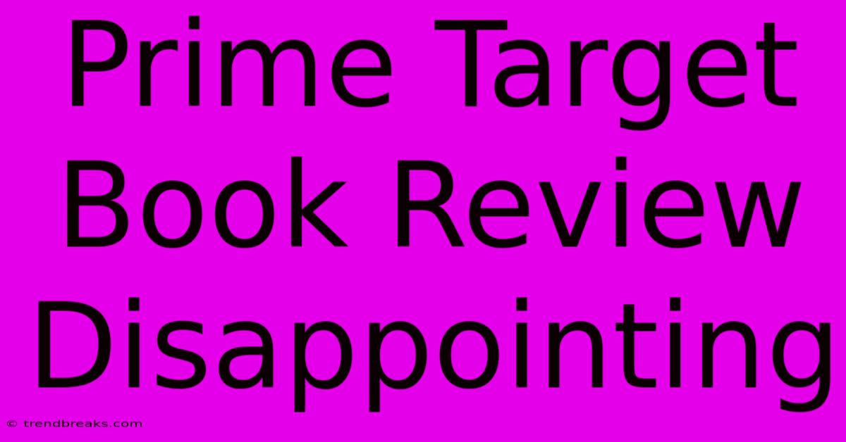 Prime Target Book Review Disappointing