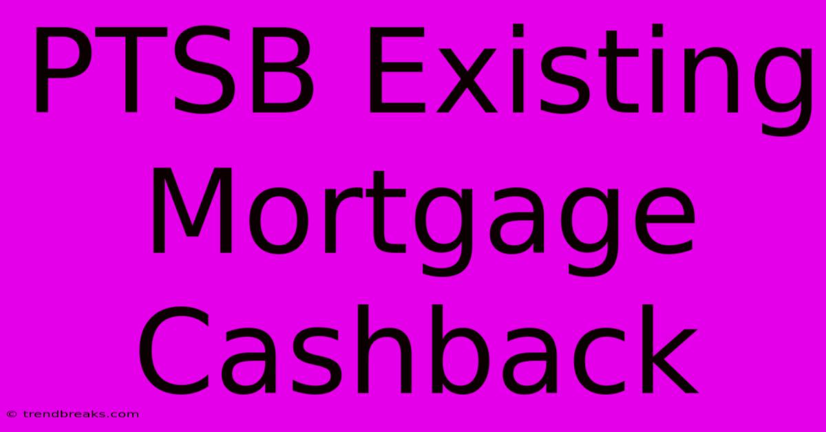 PTSB Existing Mortgage Cashback