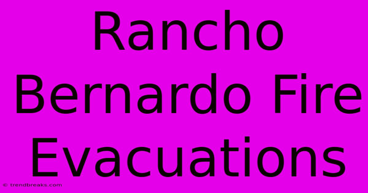 Rancho Bernardo Fire Evacuations