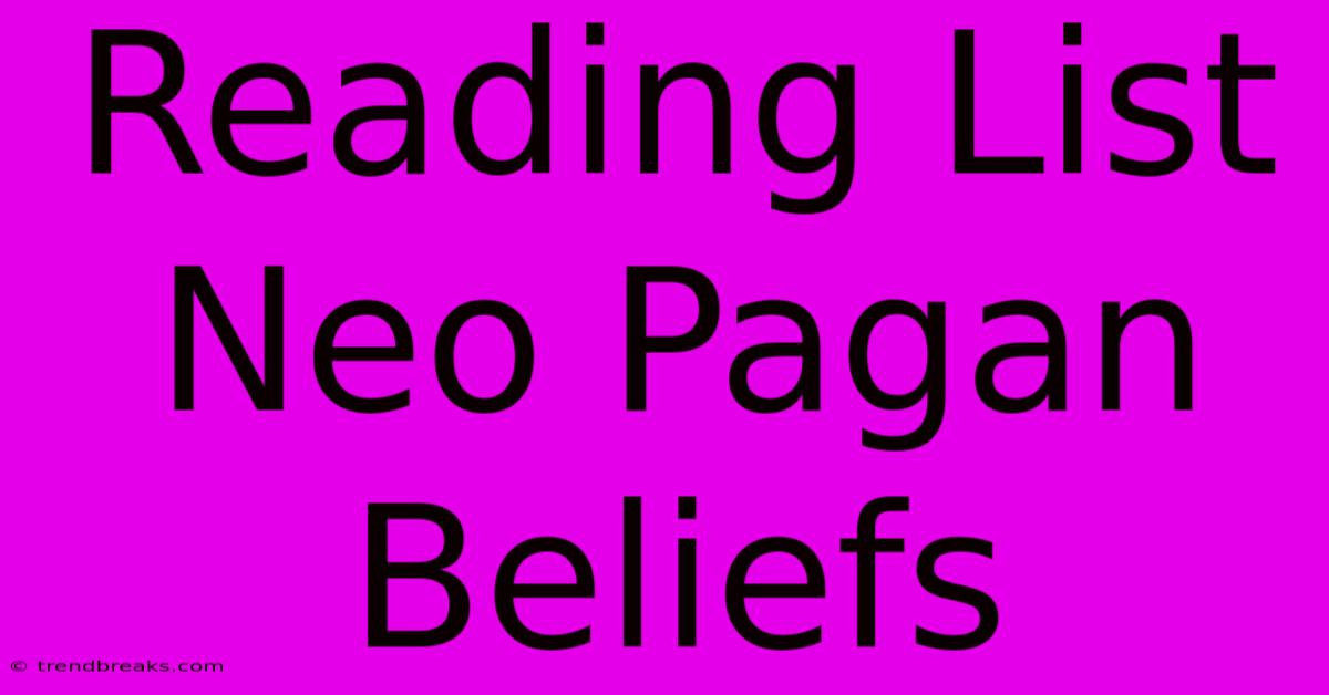 Reading List Neo Pagan Beliefs