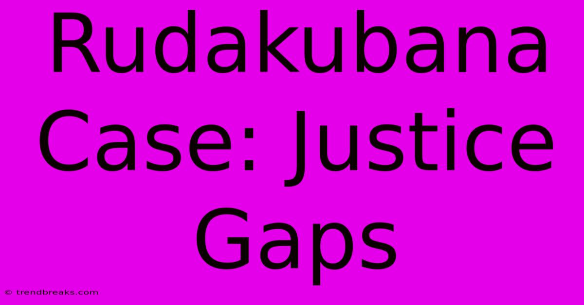 Rudakubana Case: Justice Gaps