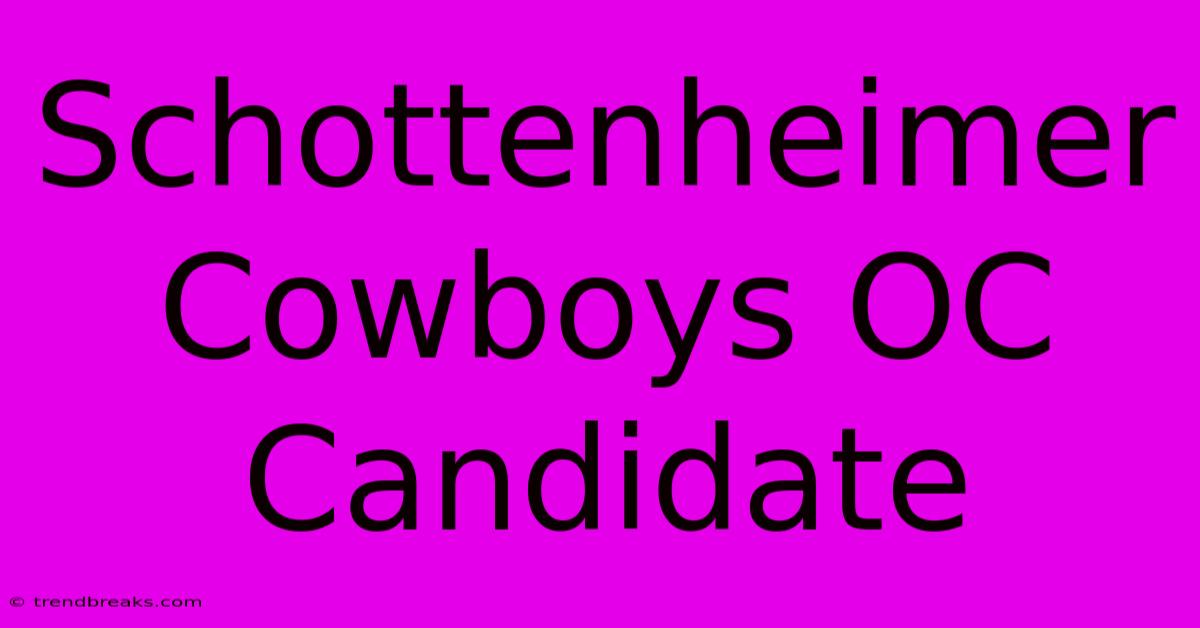 Schottenheimer Cowboys OC Candidate