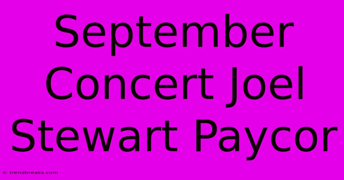 September Concert Joel Stewart Paycor