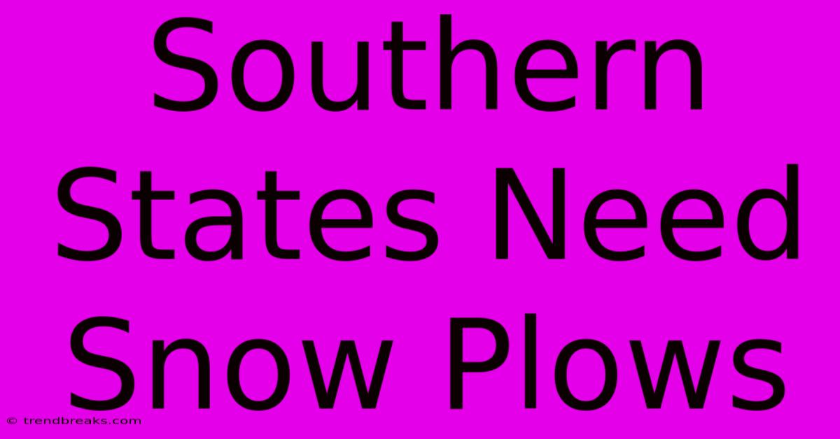 Southern States Need Snow Plows