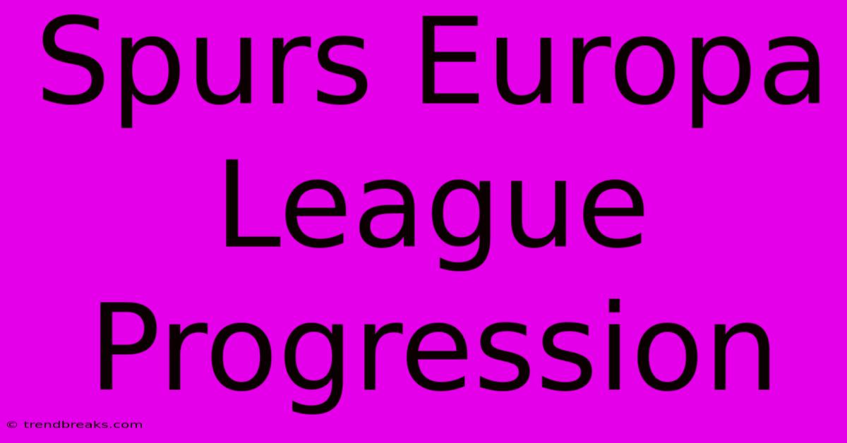 Spurs Europa League Progression