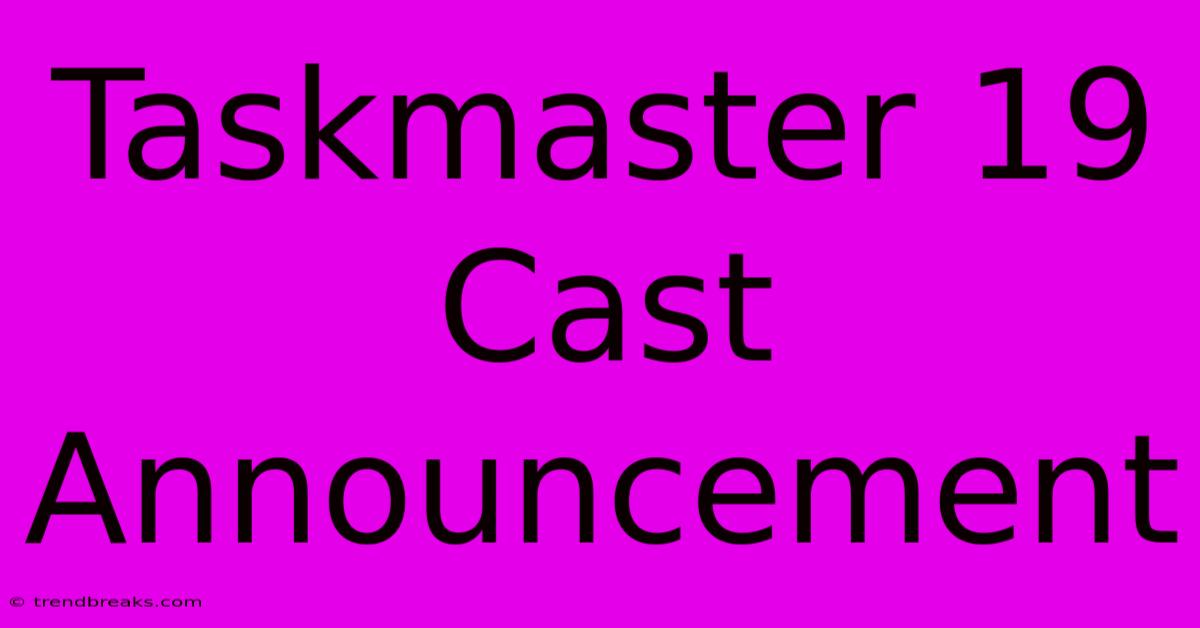 Taskmaster 19 Cast Announcement