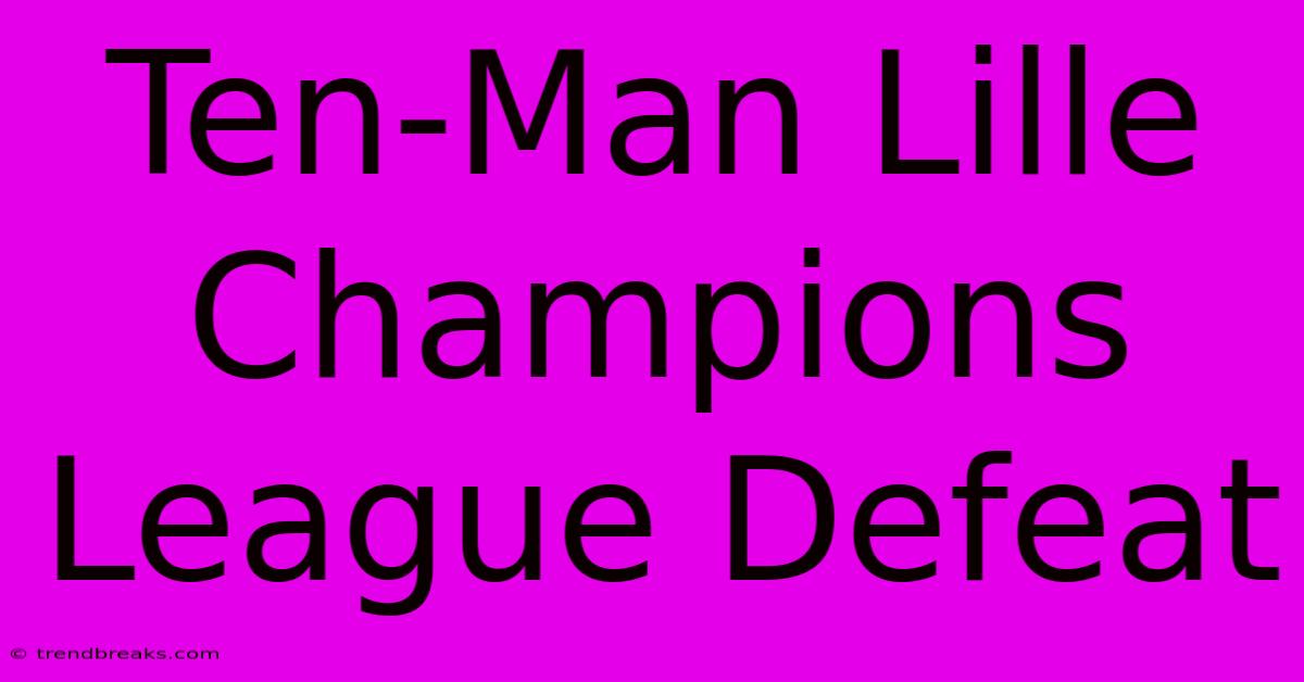 Ten-Man Lille Champions League Defeat