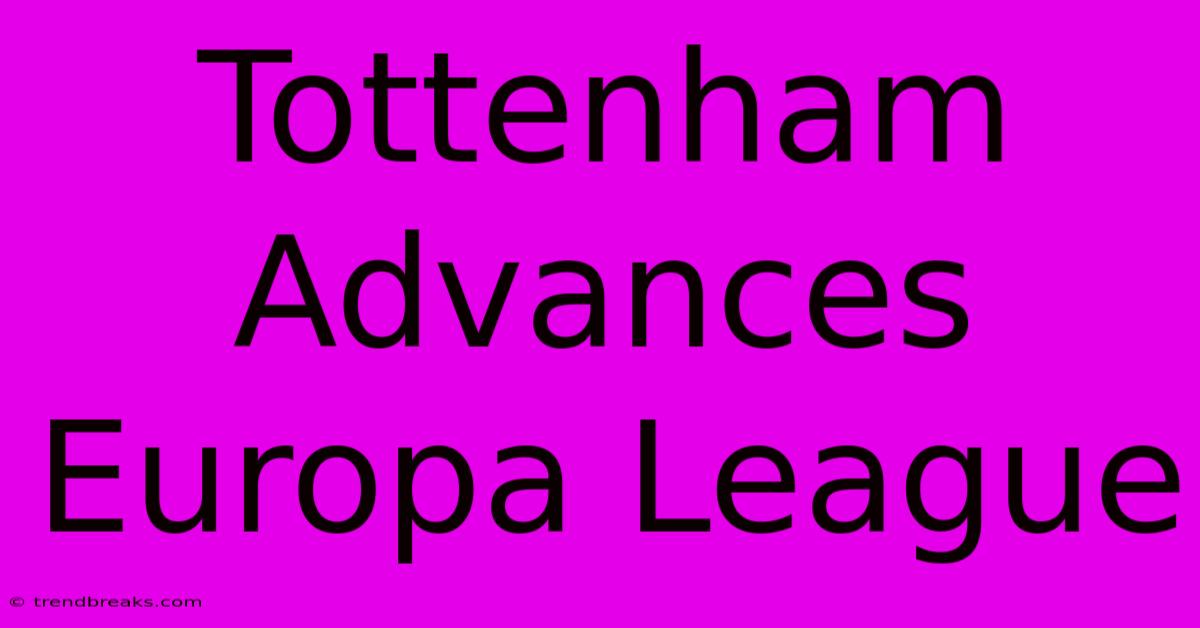 Tottenham Advances Europa League