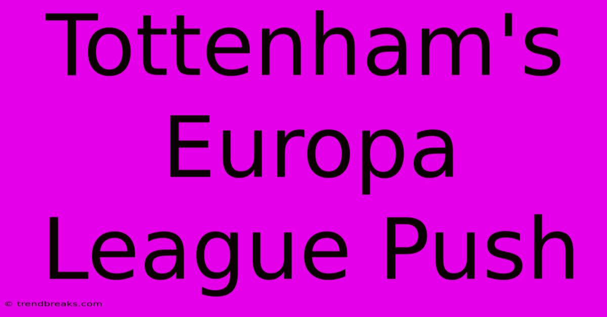 Tottenham's Europa League Push