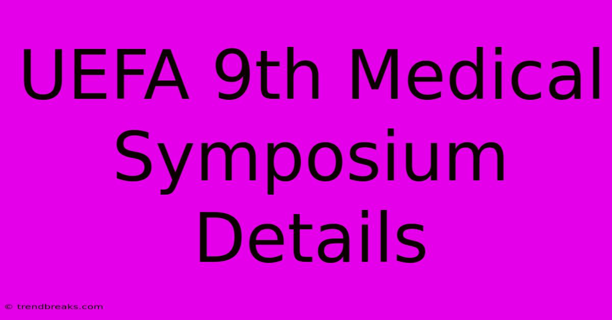 UEFA 9th Medical Symposium Details