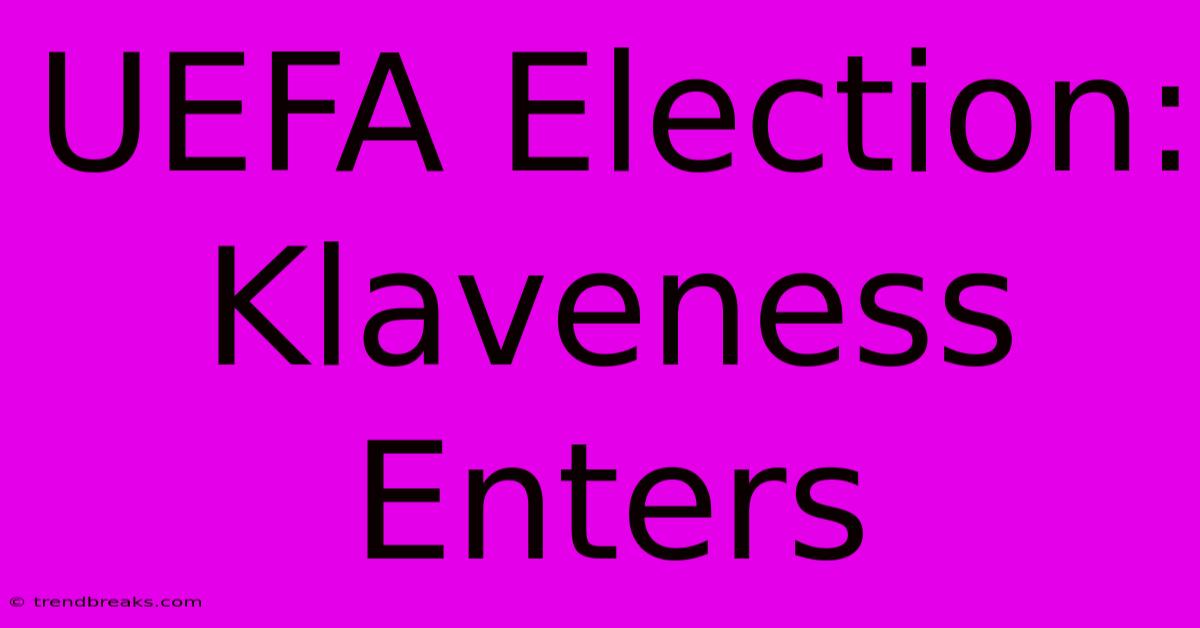 UEFA Election: Klaveness Enters