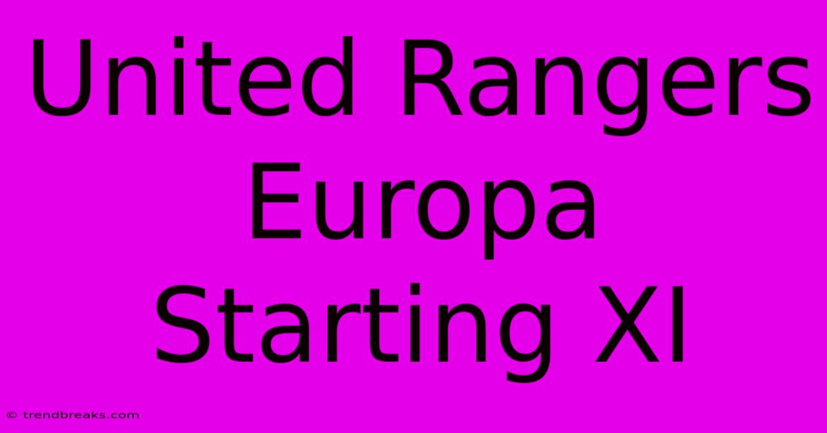 United Rangers Europa Starting XI