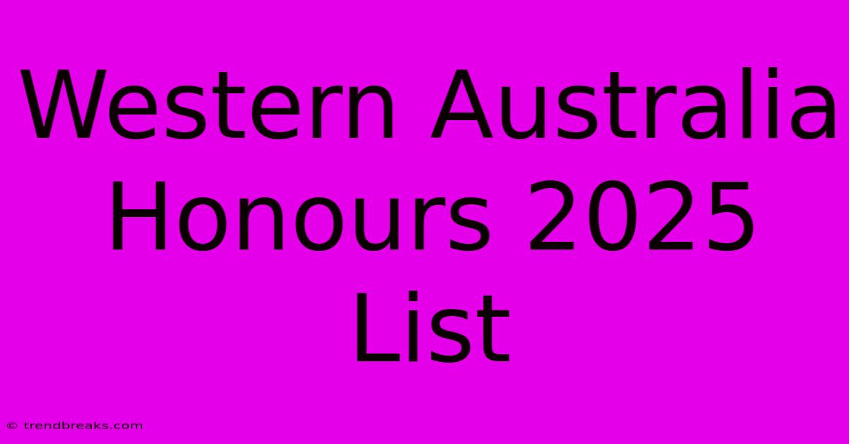 Western Australia Honours 2025 List