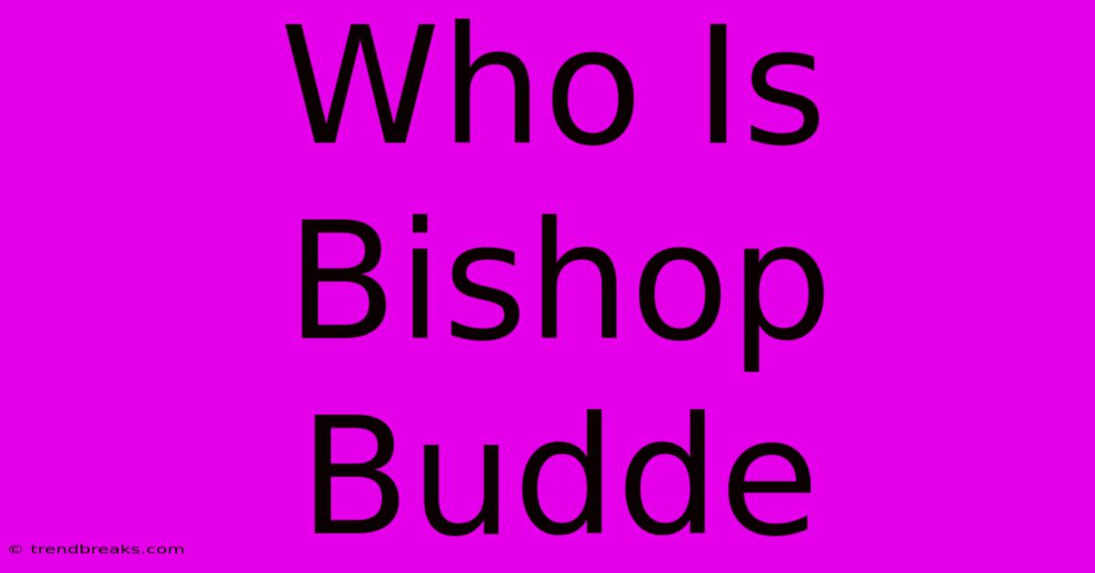 Who Is Bishop Budde